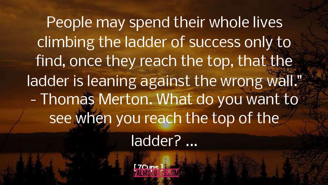 Ladder Of Success quotes by 7Cups