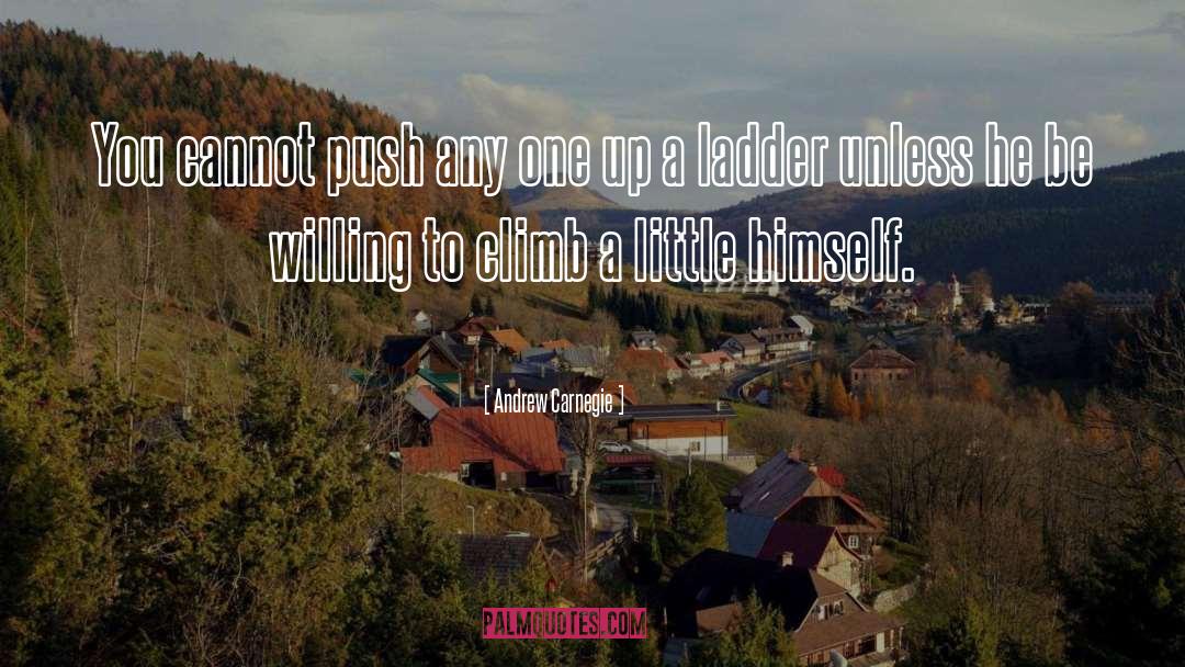 Ladders quotes by Andrew Carnegie