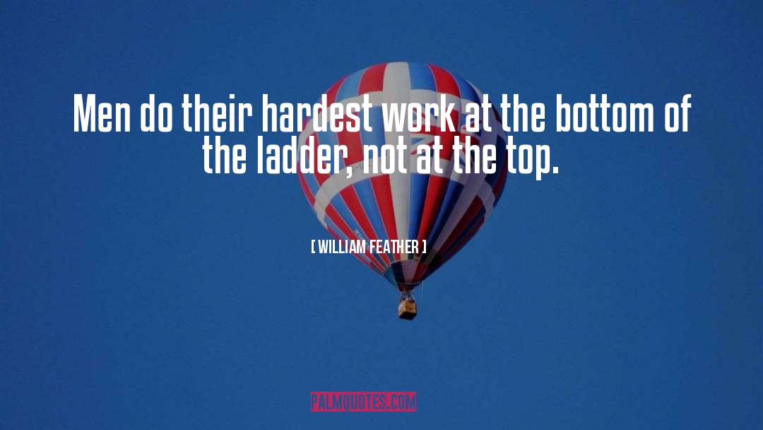 Ladders quotes by William Feather