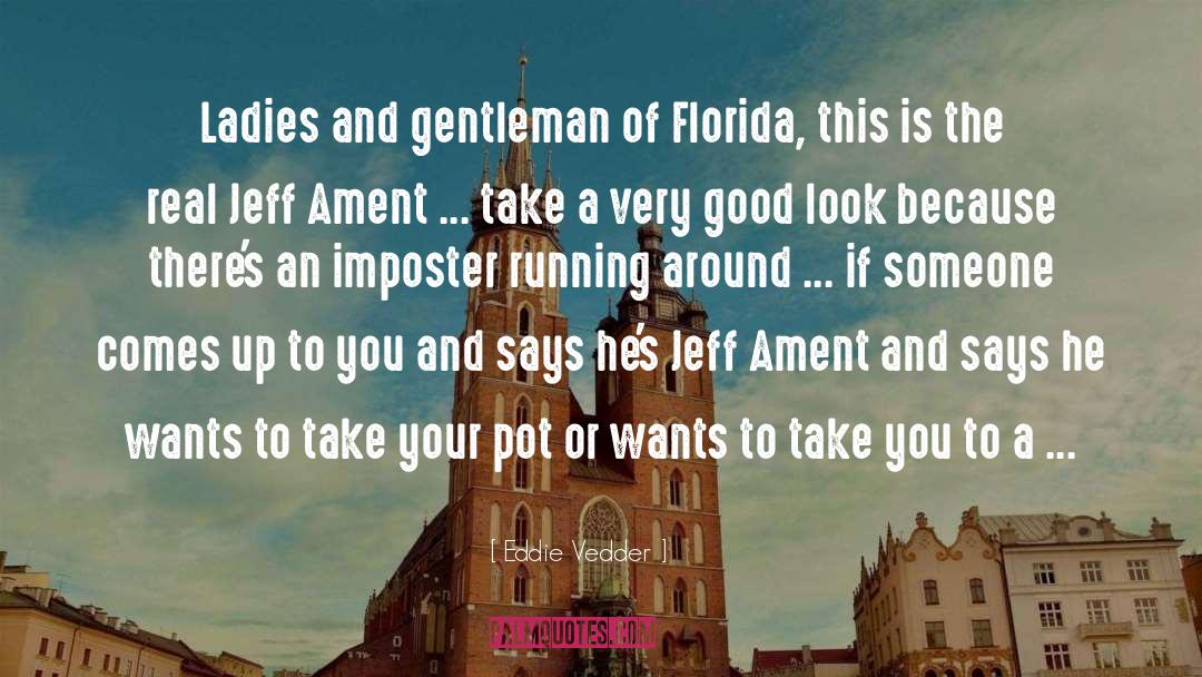 Ladies And Gentleman quotes by Eddie Vedder