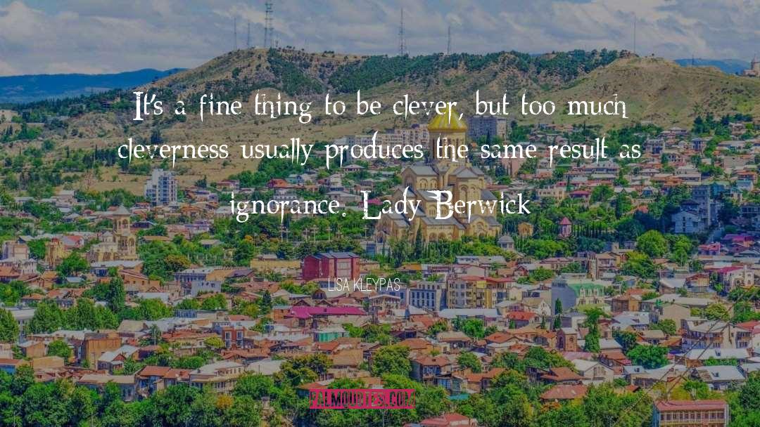 Lady Berwick quotes by Lisa Kleypas