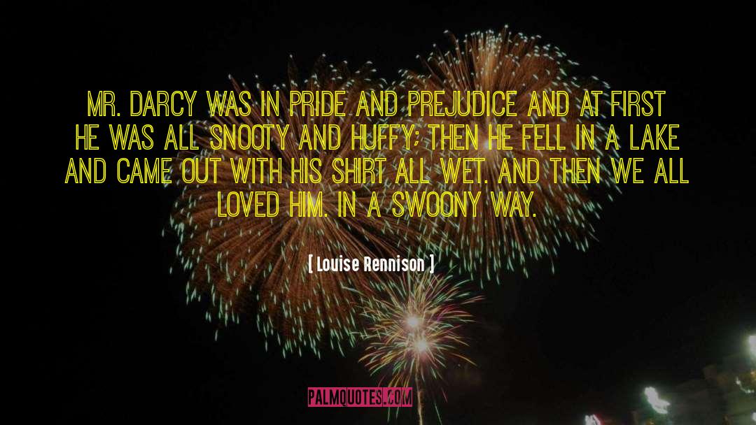 Lady Catherine De Bourgh In Pride And Prejudice quotes by Louise Rennison