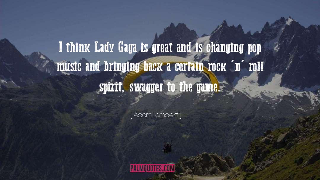 Lady Gaga quotes by Adam Lambert