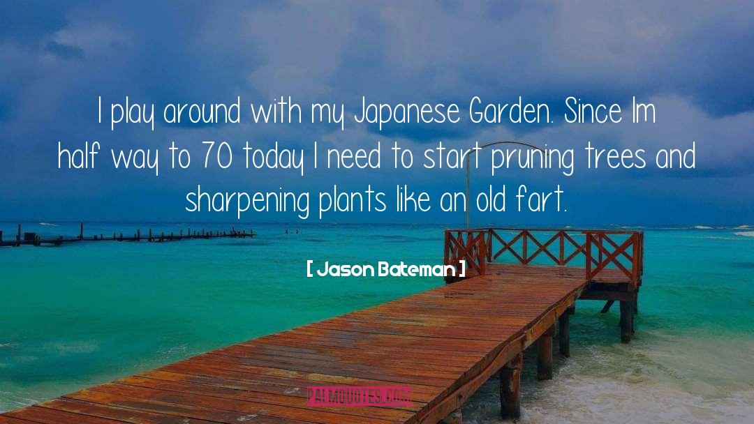 Lady Garden quotes by Jason Bateman