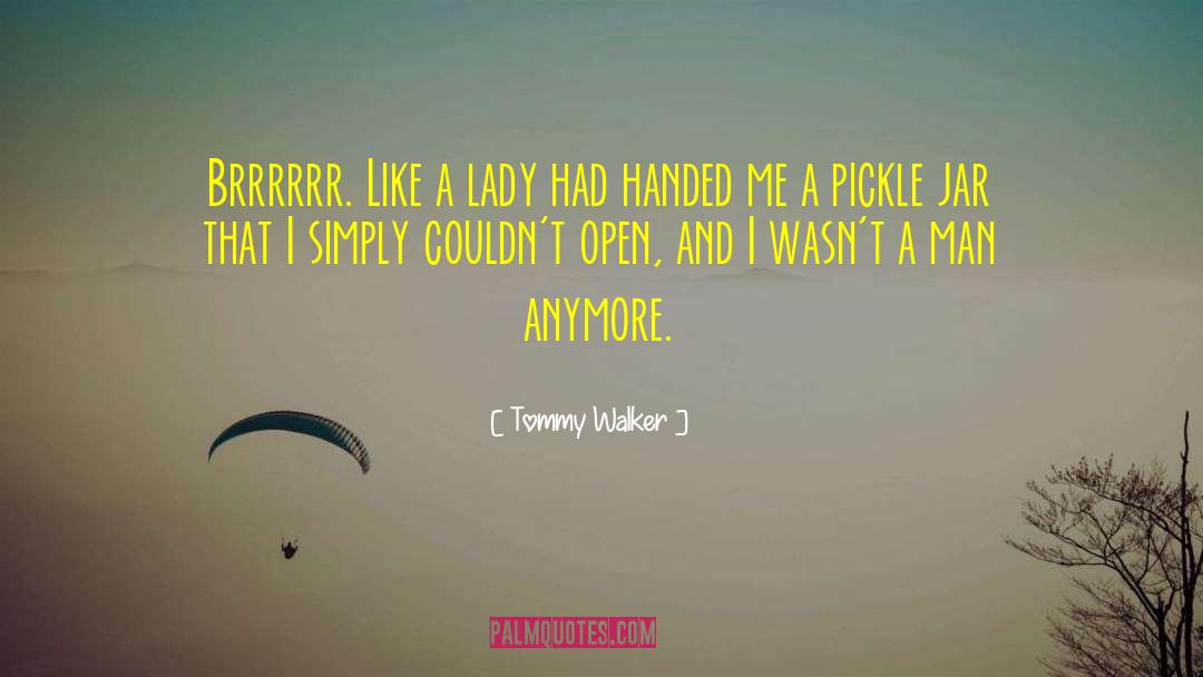 Lady Garden quotes by Tommy Walker