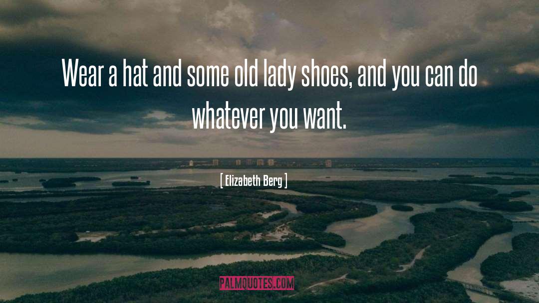 Lady Hat quotes by Elizabeth Berg