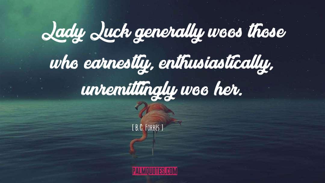 Lady Luck quotes by B.C. Forbes