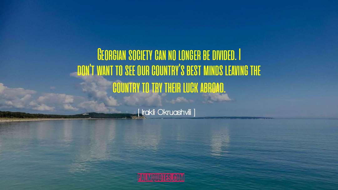 Lady Luck quotes by Irakli Okruashvili