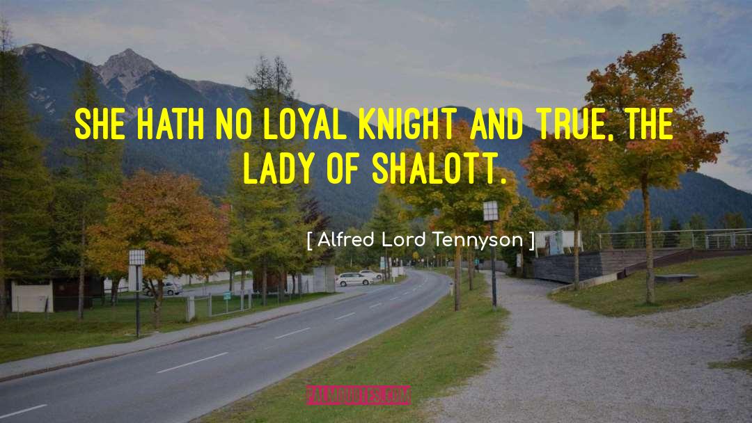 Lady Of Shalott quotes by Alfred Lord Tennyson