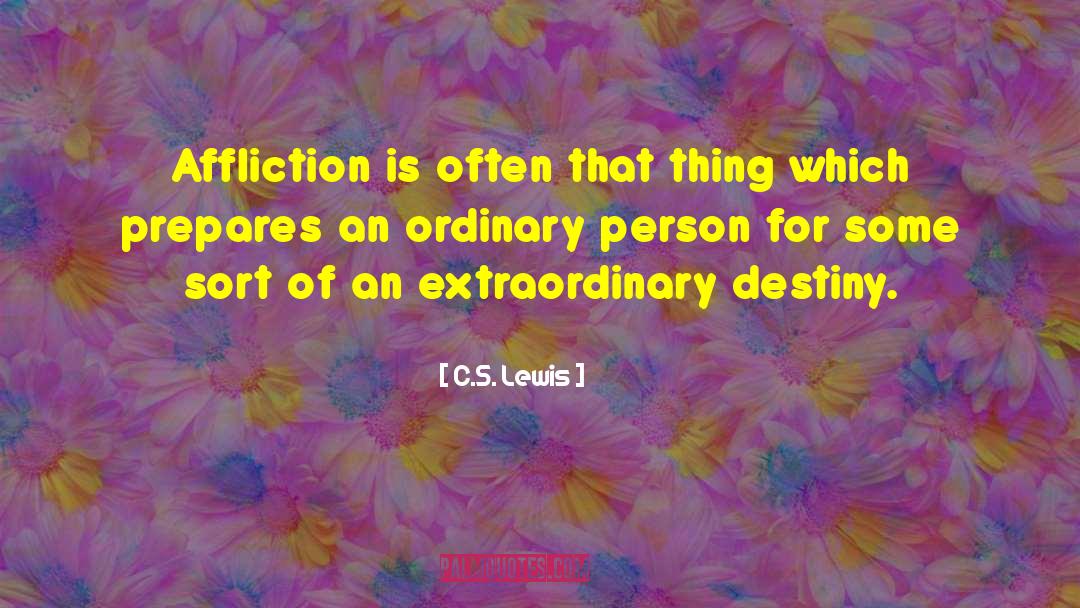 Lady S Destiny quotes by C.S. Lewis