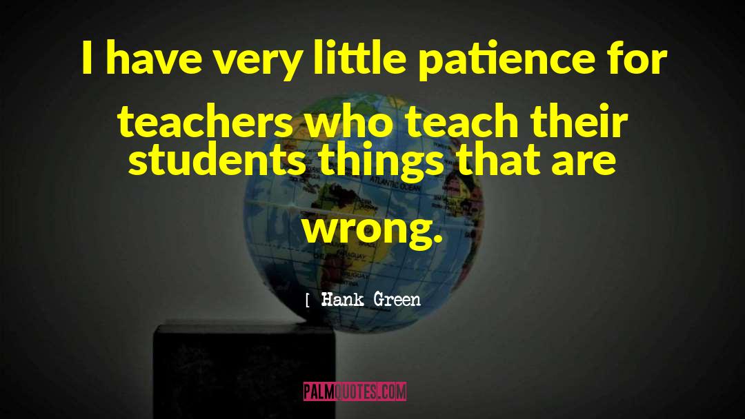 Lady Teachers quotes by Hank Green