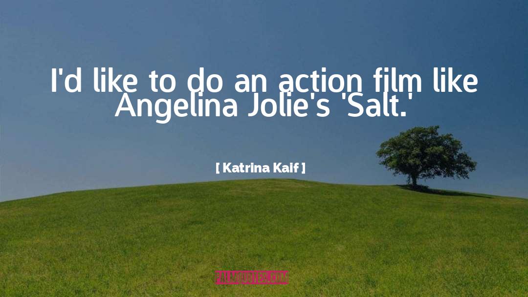 Laesa Salt quotes by Katrina Kaif