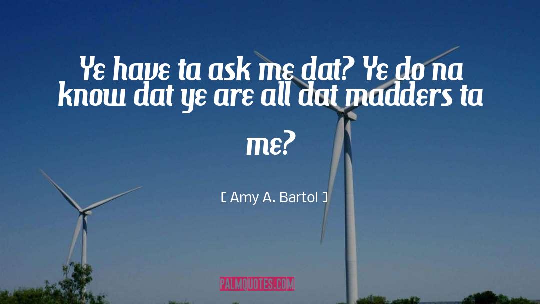 Lagi Na Lang Ako Ang Mali quotes by Amy A. Bartol