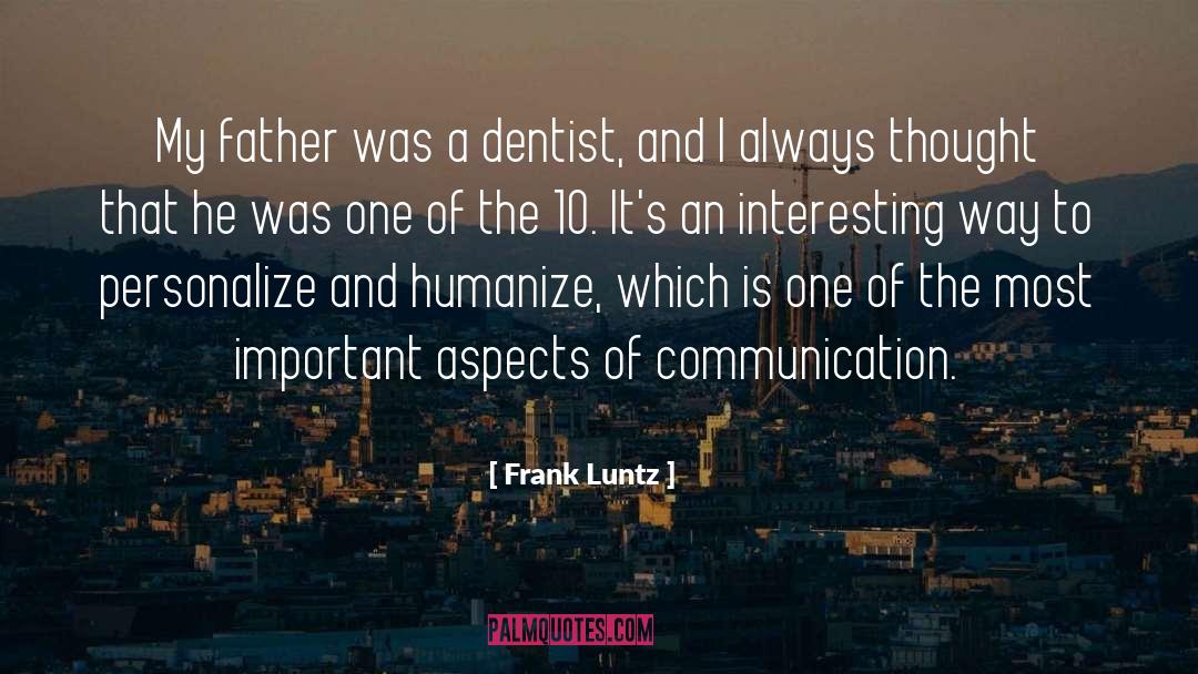 Lagier Dentist quotes by Frank Luntz
