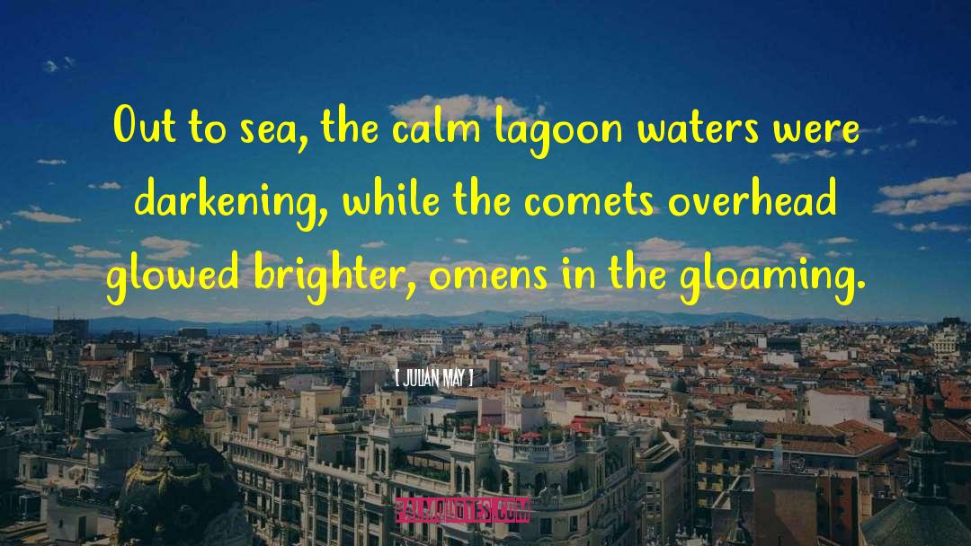 Lagoon quotes by Julian May