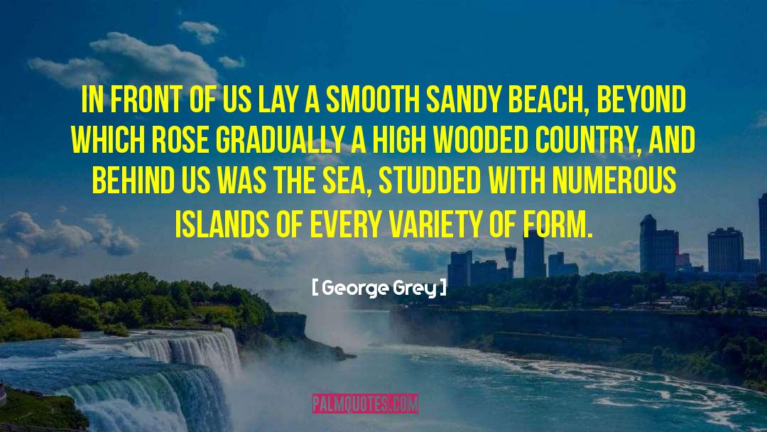 Lagouvardos Beach quotes by George Grey