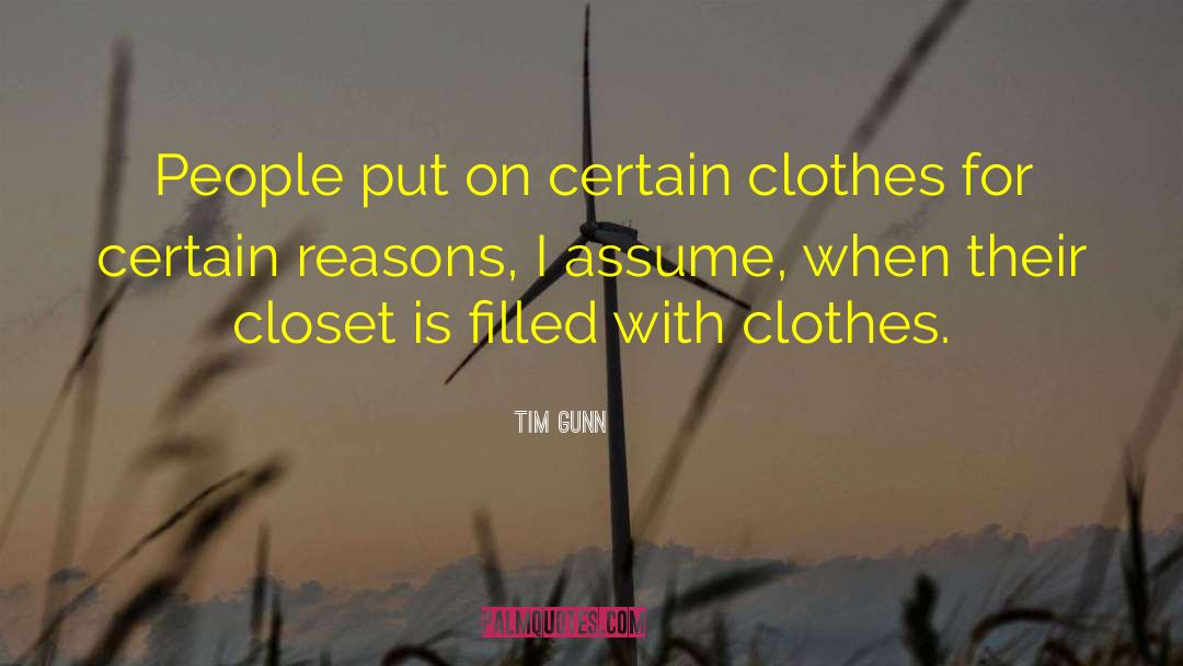Laguerta Clothes quotes by Tim Gunn