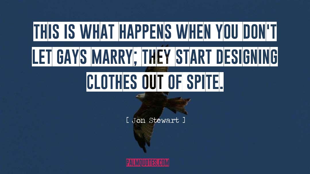 Laguerta Clothes quotes by Jon Stewart