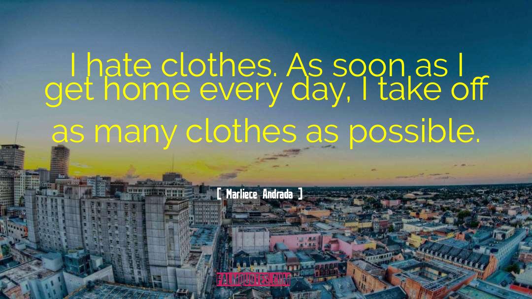 Laguerta Clothes quotes by Marliece Andrada