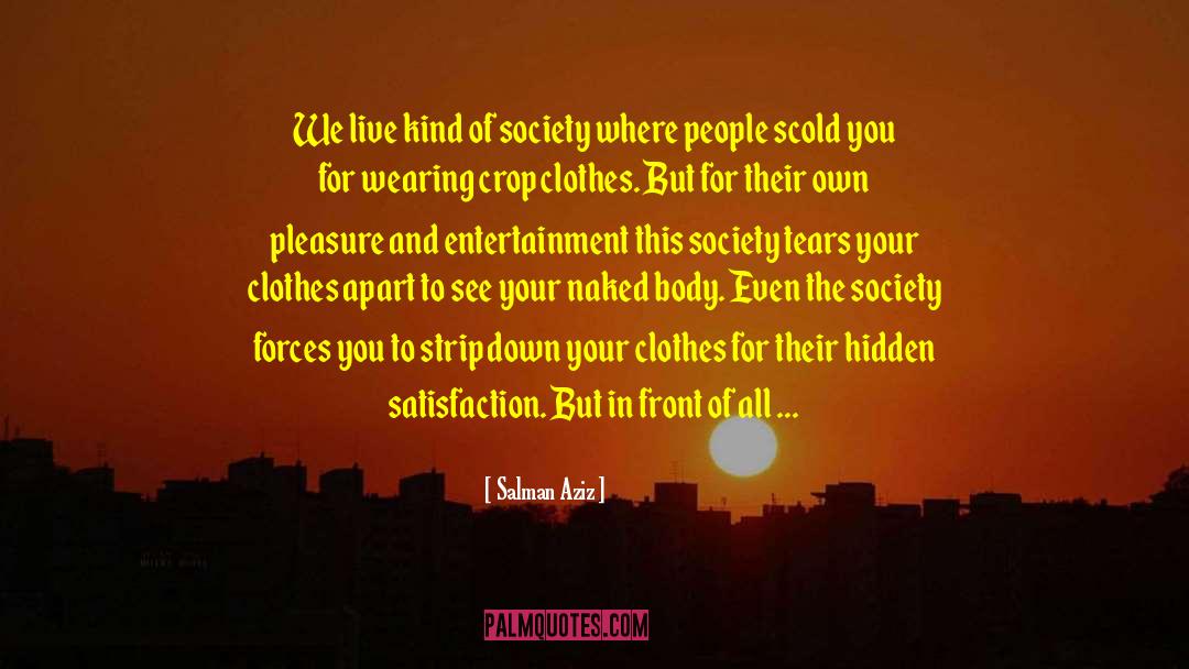 Laguerta Clothes quotes by Salman Aziz