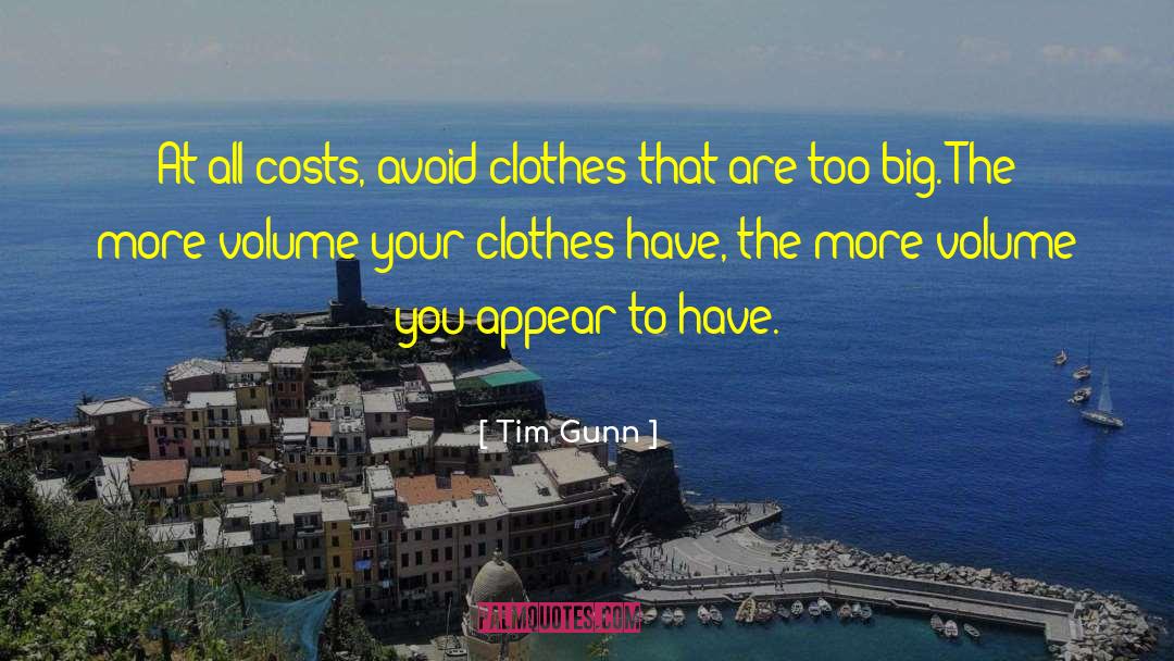 Laguerta Clothes quotes by Tim Gunn