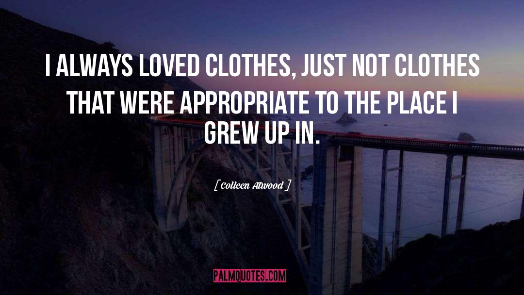 Laguerta Clothes quotes by Colleen Atwood