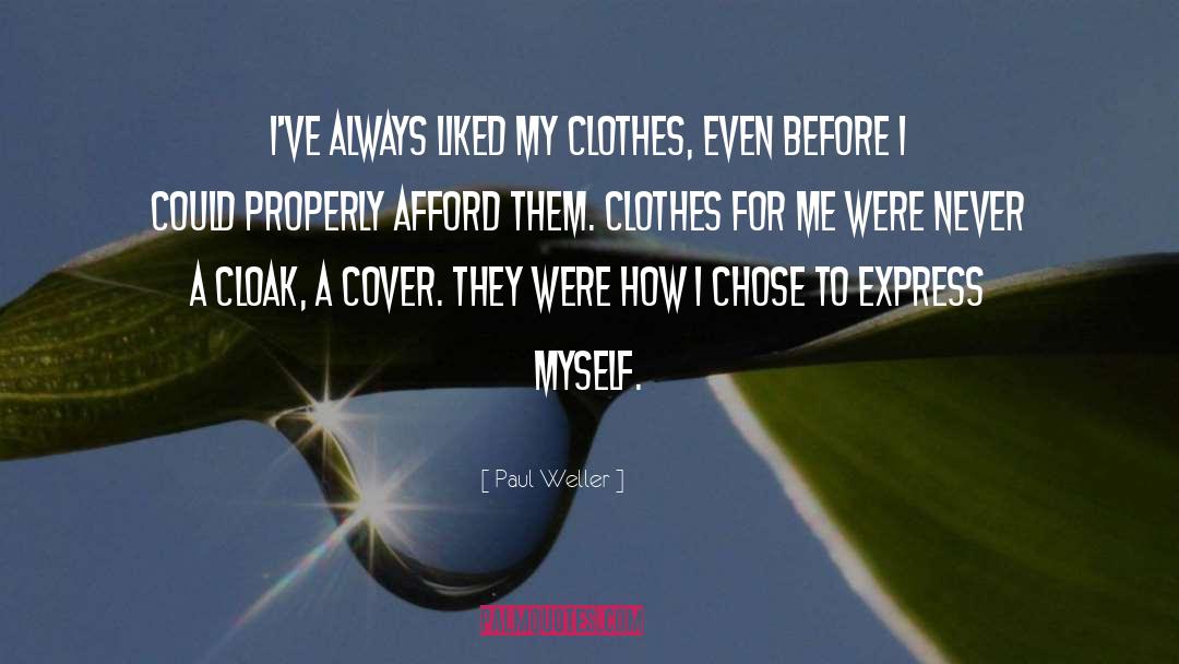 Laguerta Clothes quotes by Paul Weller