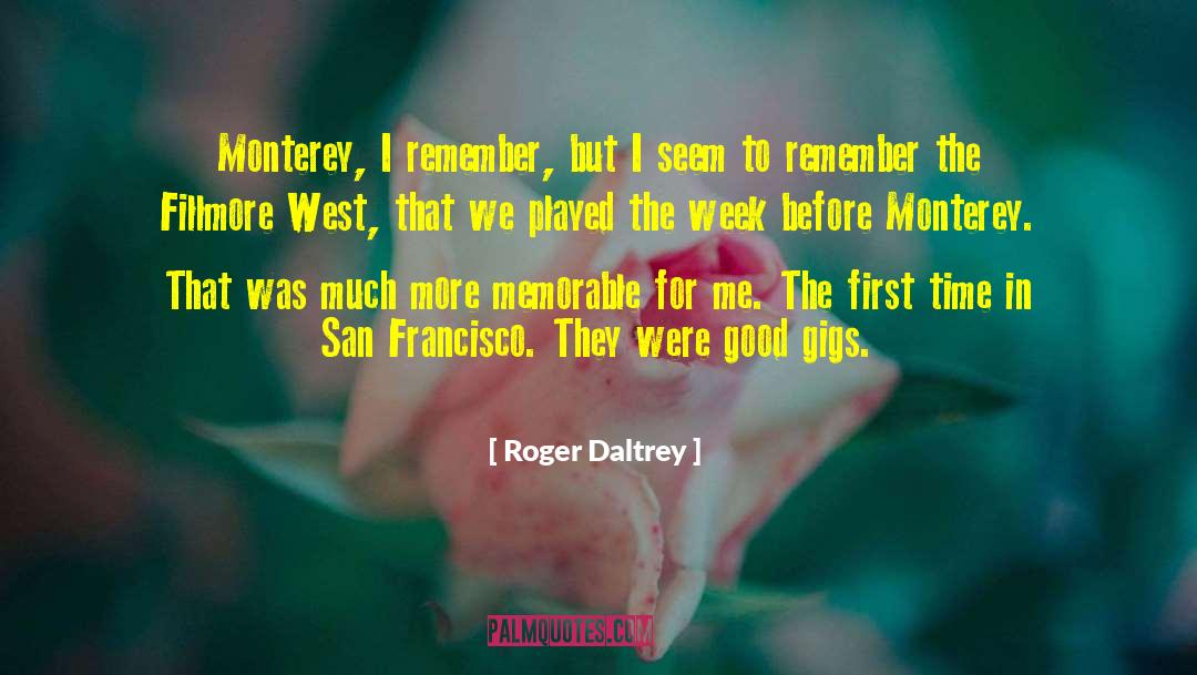 Lagunes In Monterey quotes by Roger Daltrey