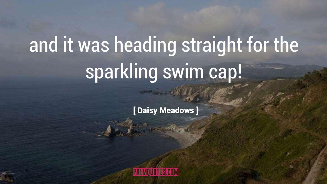 Lahana Swim quotes by Daisy Meadows