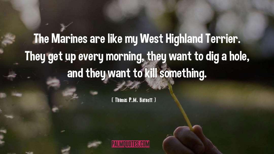 Lahtela Highland quotes by Thomas P.M. Barnett