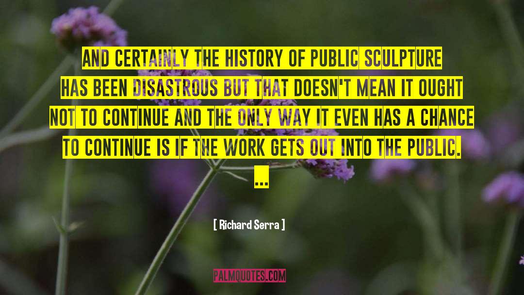 Laia Of Serra quotes by Richard Serra