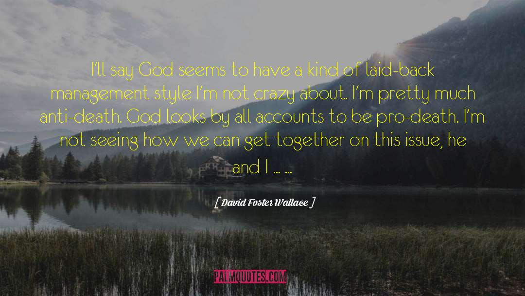 Laid Back quotes by David Foster Wallace