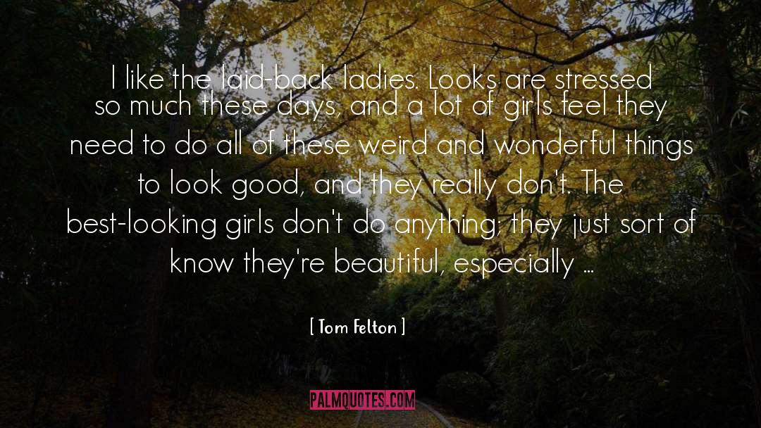 Laid Back quotes by Tom Felton