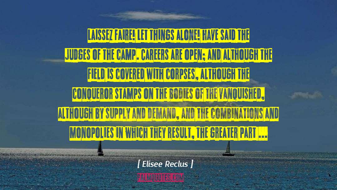 Laissez Faire Capitalism quotes by Elisee Reclus