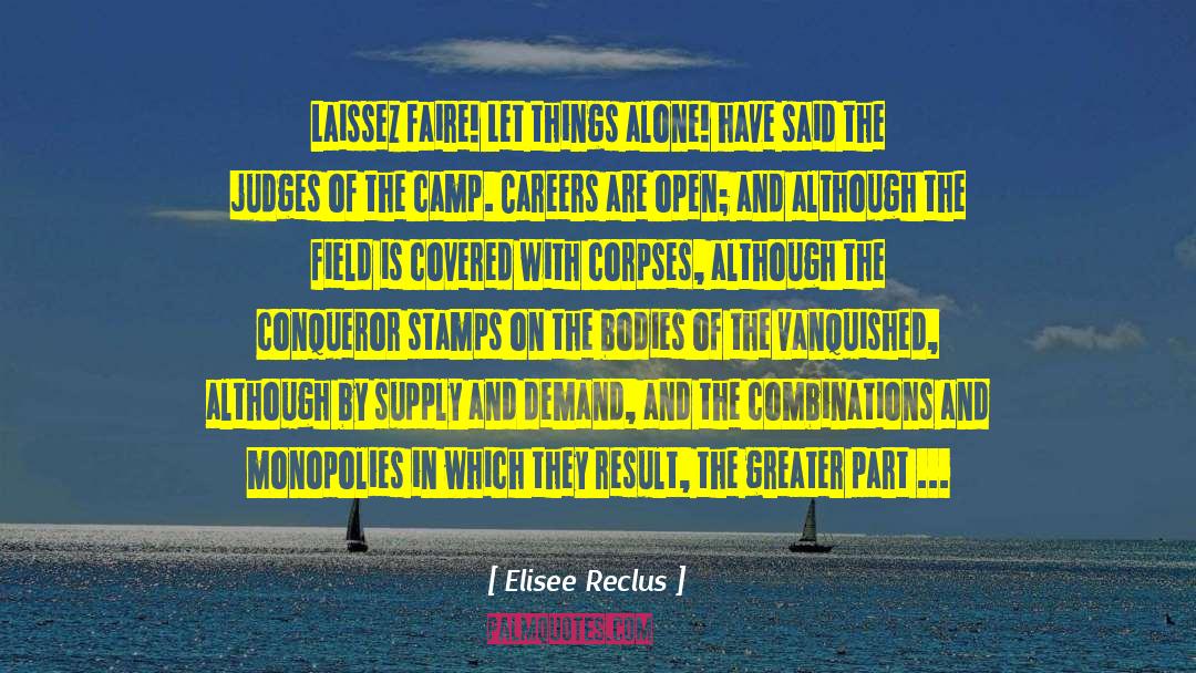 Laissez Faire quotes by Elisee Reclus