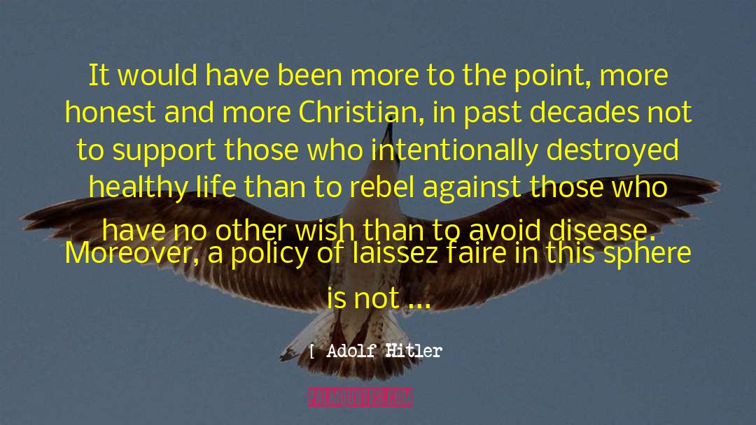 Laissez Faire quotes by Adolf Hitler