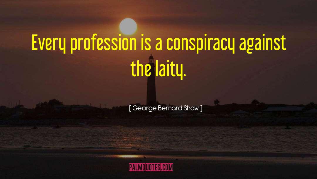 Laity quotes by George Bernard Shaw