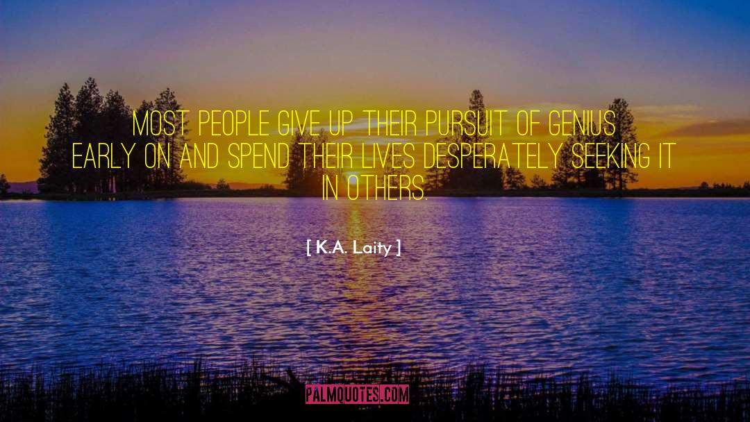 Laity quotes by K.A. Laity