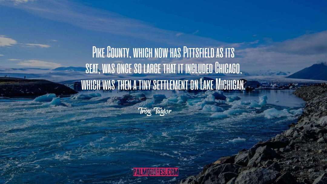 Lake Michigan quotes by Troy Taylor