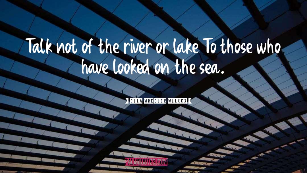 Lake Powell quotes by Ella Wheeler Wilcox
