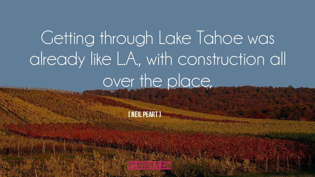 Lake Tahoe quotes by Neil Peart