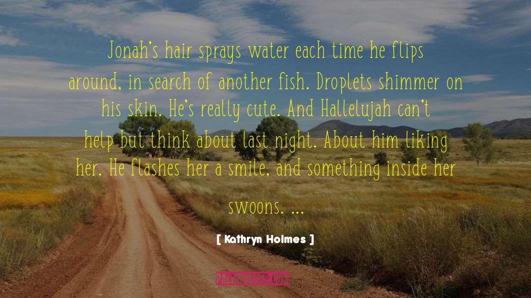 Lake Water quotes by Kathryn Holmes