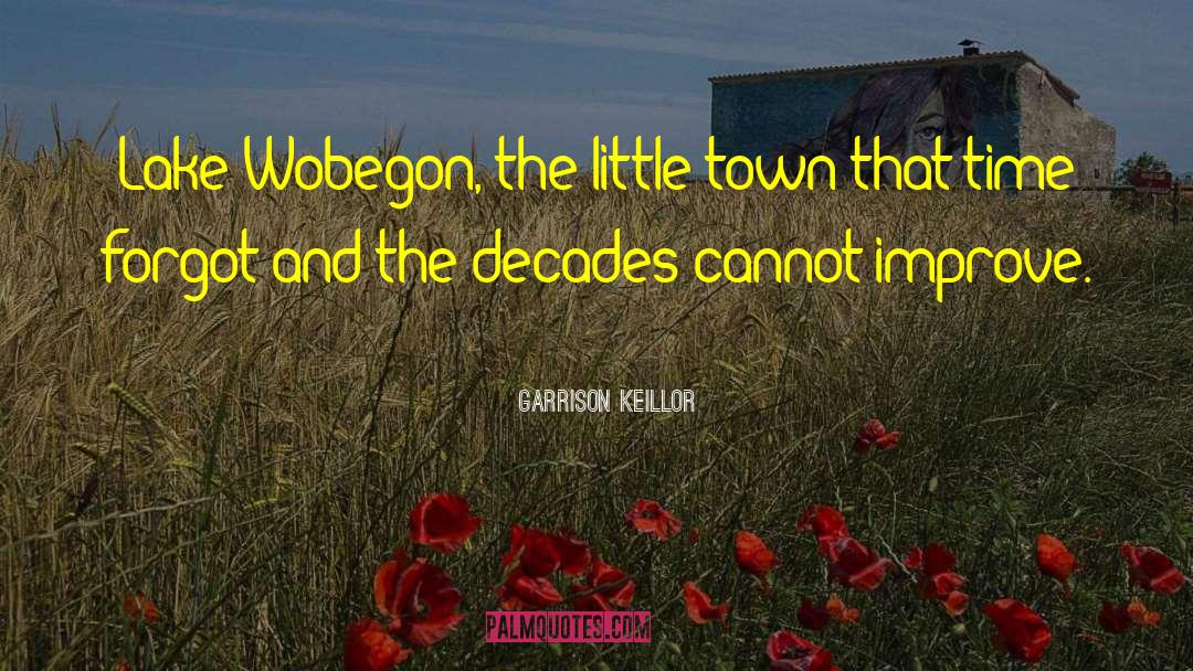 Lake Wobegon quotes by Garrison Keillor