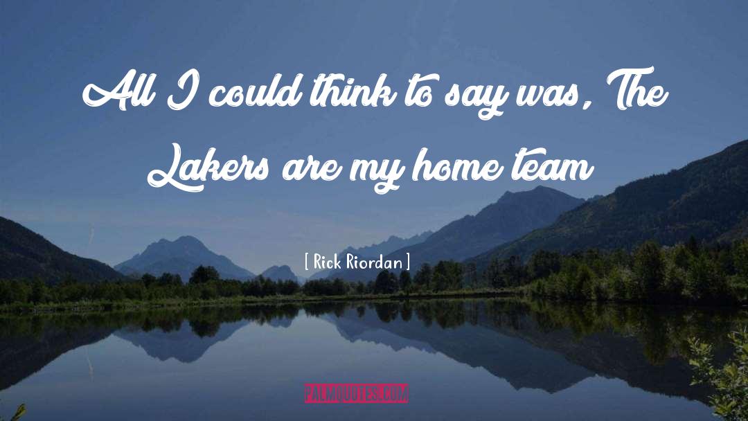Lakers quotes by Rick Riordan
