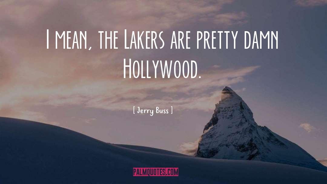 Lakers quotes by Jerry Buss