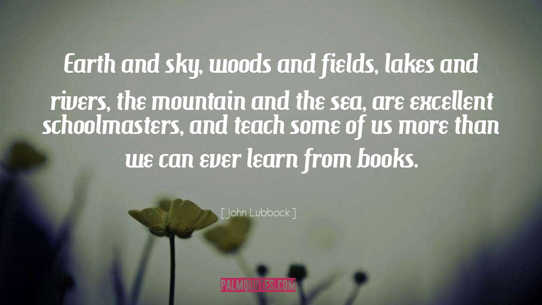 Lakes And Rivers quotes by John Lubbock