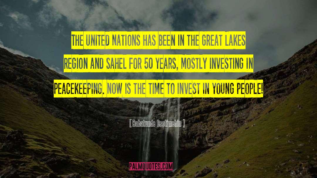 Lakes quotes by Babatunde Osotimehin