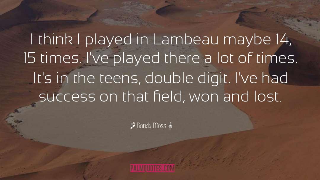 Lambeau quotes by Randy Moss