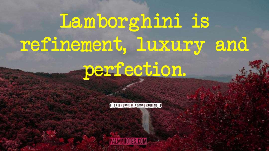 Lamborghini quotes by Ferruccio Lamborghini
