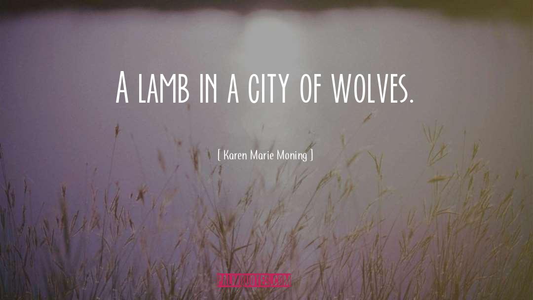 Lambs quotes by Karen Marie Moning